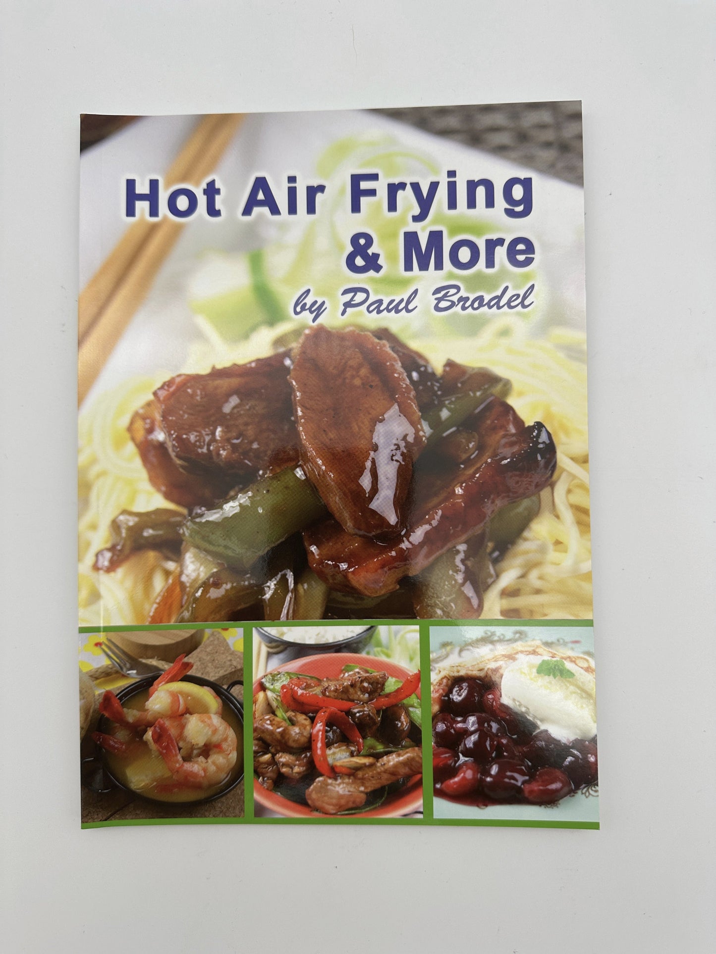 Hot Airfrying and More - Cook book - Paul Brodel